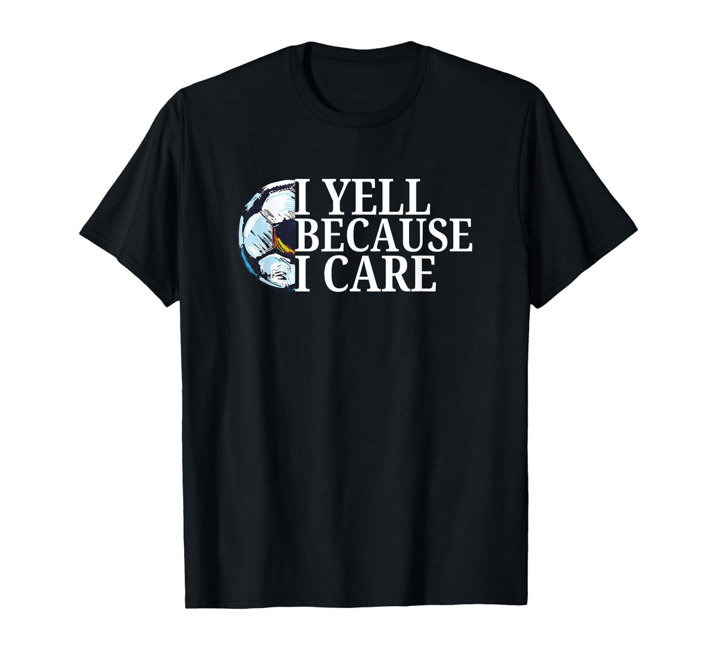 Funny Game Day I Yell Because I T-Shirt - Aesthetic Graphic for Adults - T-Shirt, Sweatshirt, Hoodie