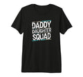 Dad Daughter Squad Daddys Family T-Shirt - Minimalist Print Unisex - T-Shirt, Sweatshirt, Hoodie