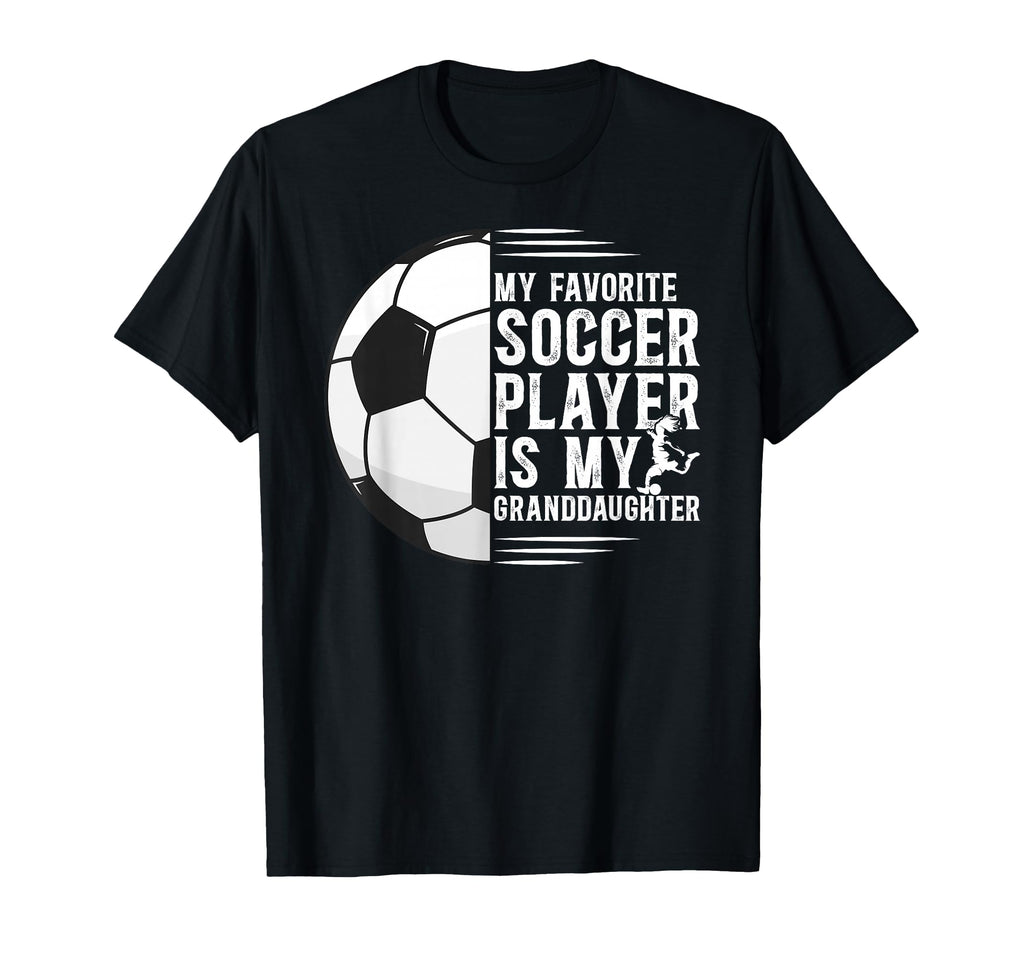 My Favorite Soccer Player Grandpa Soccer T-Shirt - Novelty Apparel Unisex - T-Shirt, Sweatshirt, Hoodie