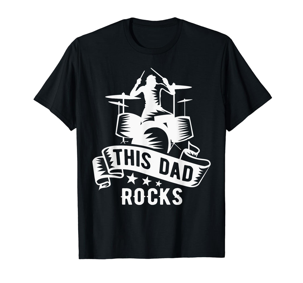 This Dad Rocks Drums Drumming Father T-Shirt - Fun Novelty Design Unisex - T-Shirt, Sweatshirt, Hoodie