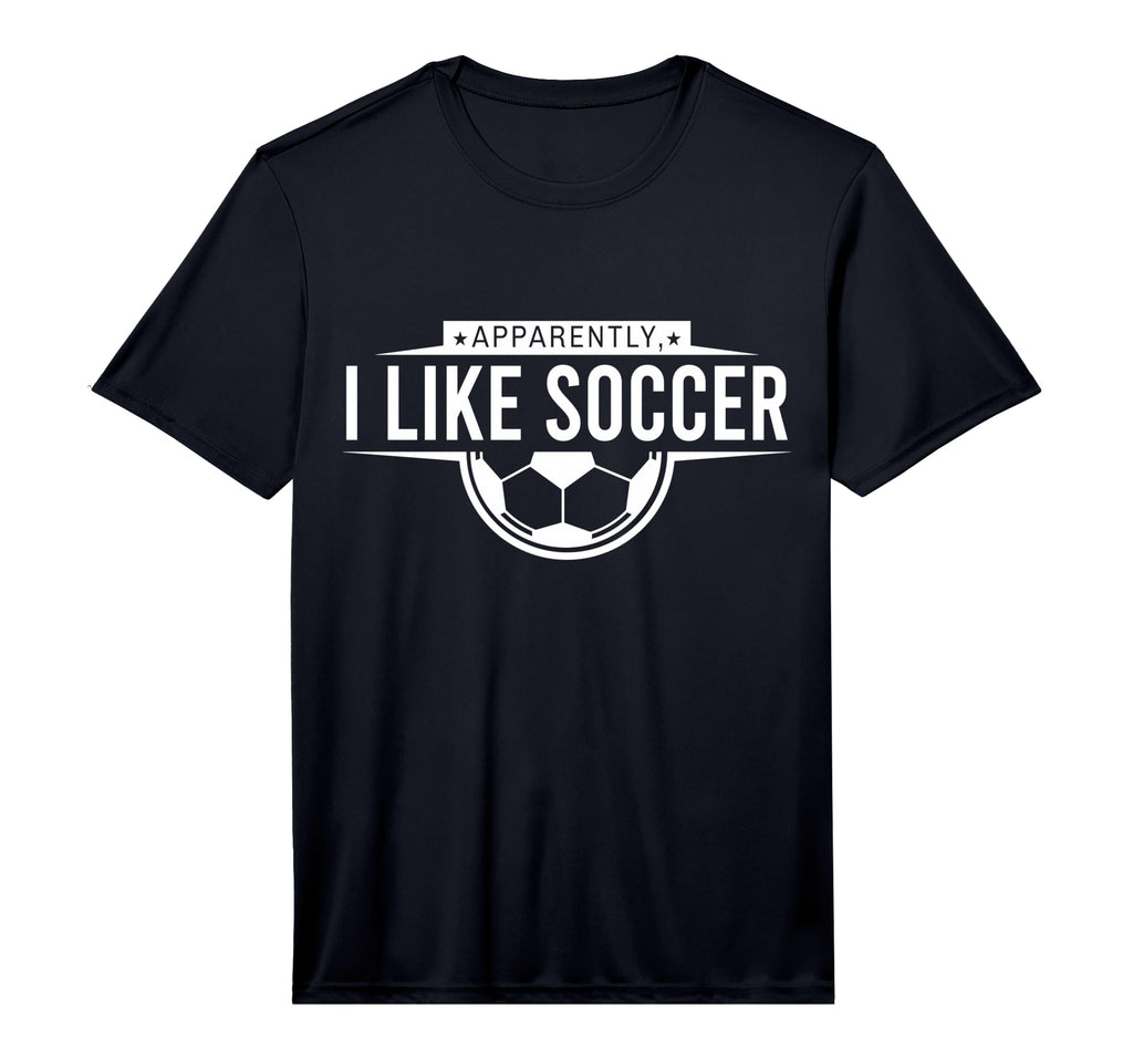 Apparently I Like Soccer Funny Game T-Shirt - Novelty Apparel for Adults - T-Shirt, Sweatshirt, Hoodie