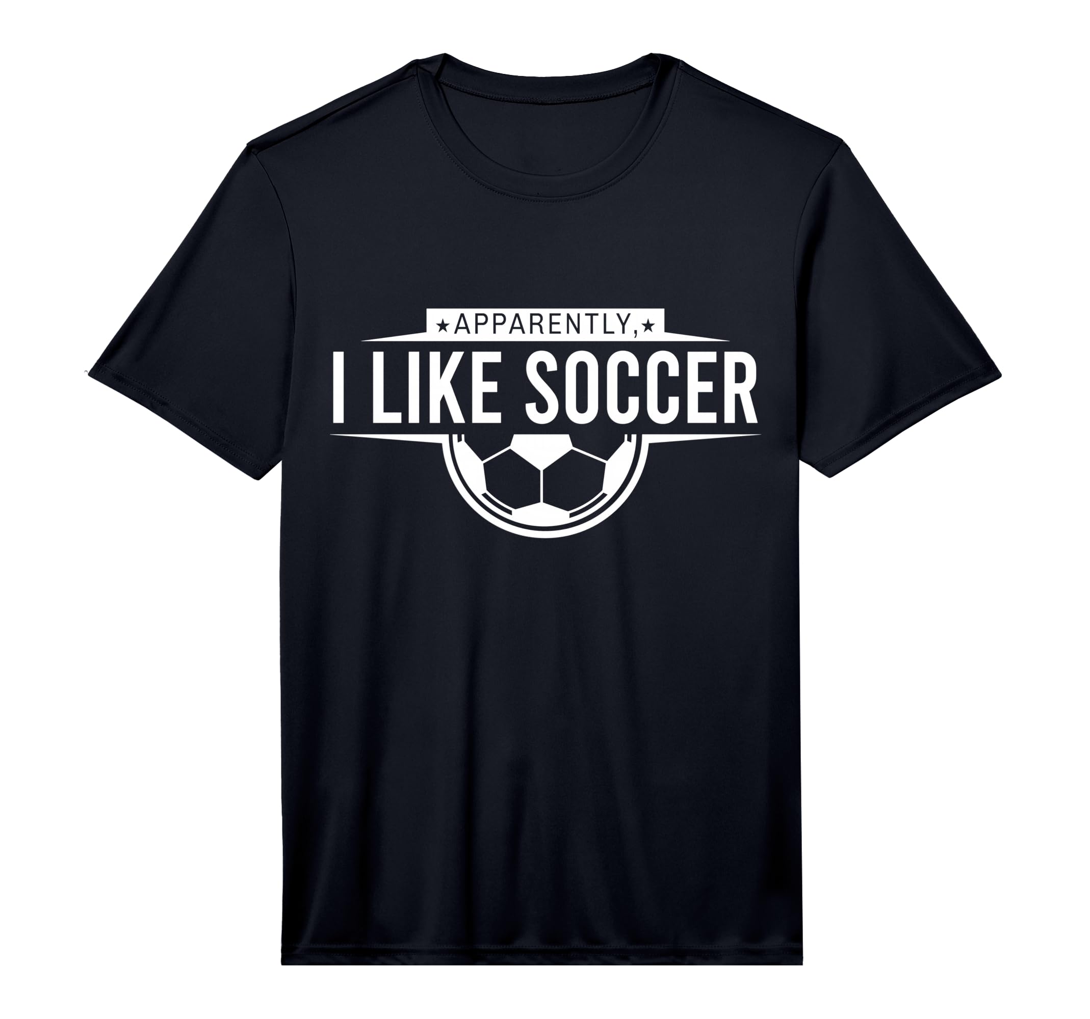 Apparently I Like Soccer Funny Game T-Shirt - Novelty Apparel for Adults - T-Shirt, Sweatshirt, Hoodie