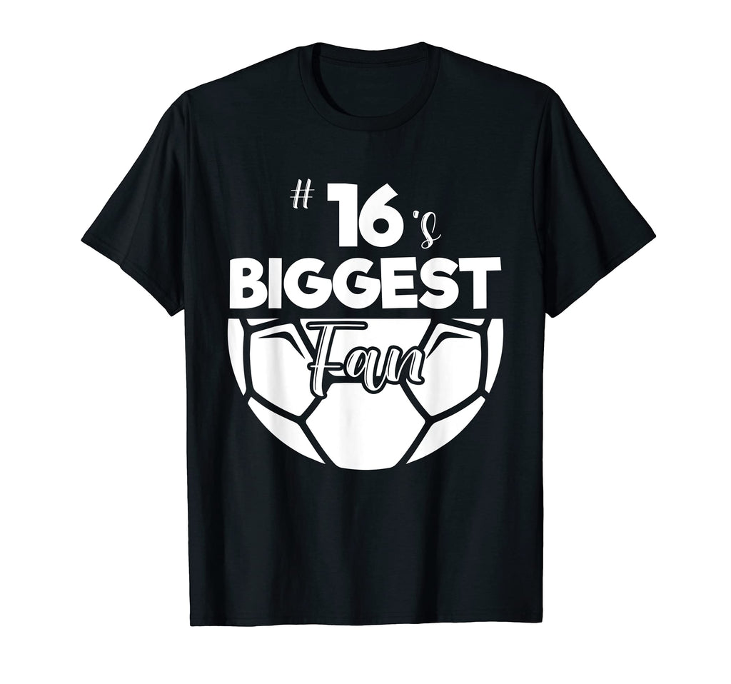 Number 16S Biggest Fan Player Soccer T-Shirt - Unique Graphic for Adults - T-Shirt, Sweatshirt, Hoodie