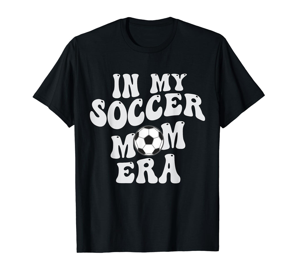 Groovy My Soccer Mom Era T-Shirt - Streetwear Style for Adults - T-Shirt, Sweatshirt, Hoodie