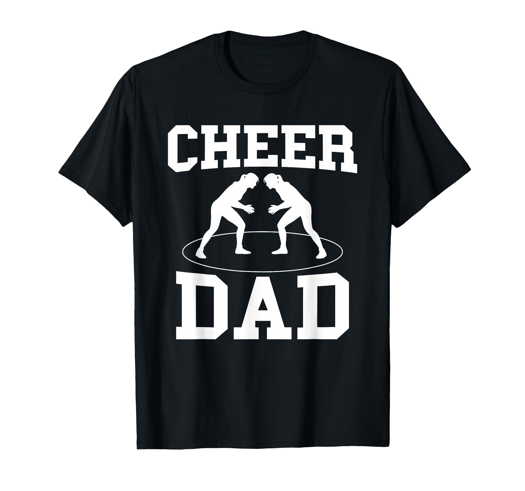 Cheer Dad Daddy Cheerleading Wrestling T-Shirt - Unique Graphic Men Women - T-Shirt, Sweatshirt, Hoodie