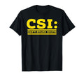 Csi Cant Stand Idiots Funny Sarcastic T-Shirt - Streetwear Style Men Women - T-Shirt, Sweatshirt, Hoodie