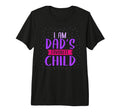 I Am Dads Favorite Child Son Daughter T-Shirt - Trendy Graphic Men Women - T-Shirt, Sweatshirt, Hoodie