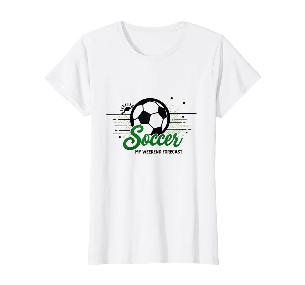 Soccer Mom Weekend Forecast 100 Chance T-Shirt - Novelty Apparel Unisex - T-Shirt, Sweatshirt, Hoodie