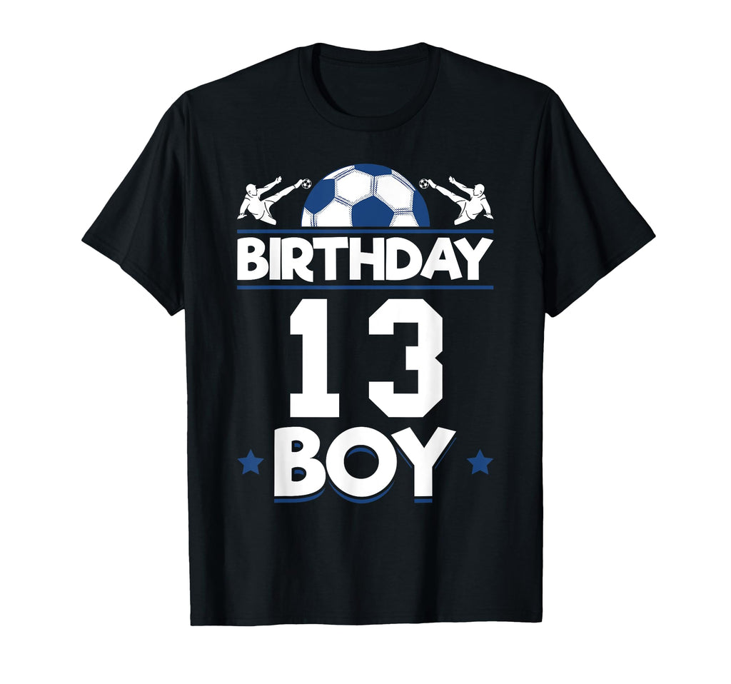 Soccer Birthday 13 Th Birthday T-Shirt - Graphic Print Men Women - T-Shirt, Sweatshirt, Hoodie