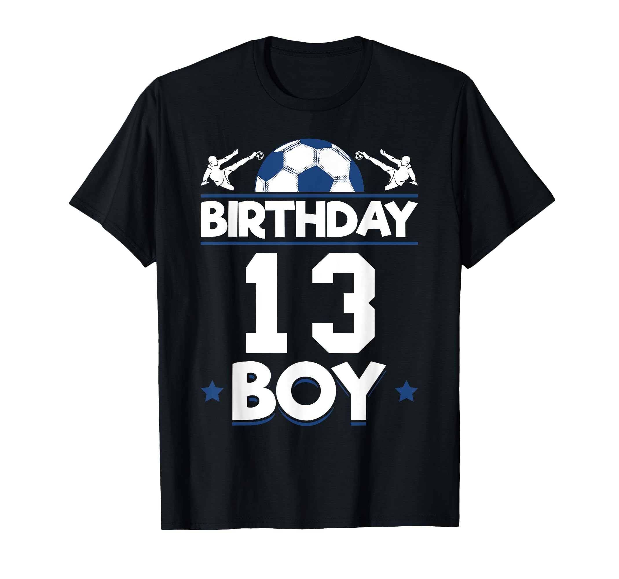 Soccer Birthday 13 Th Birthday T-Shirt - Graphic Print Men Women - T-Shirt, Sweatshirt, Hoodie