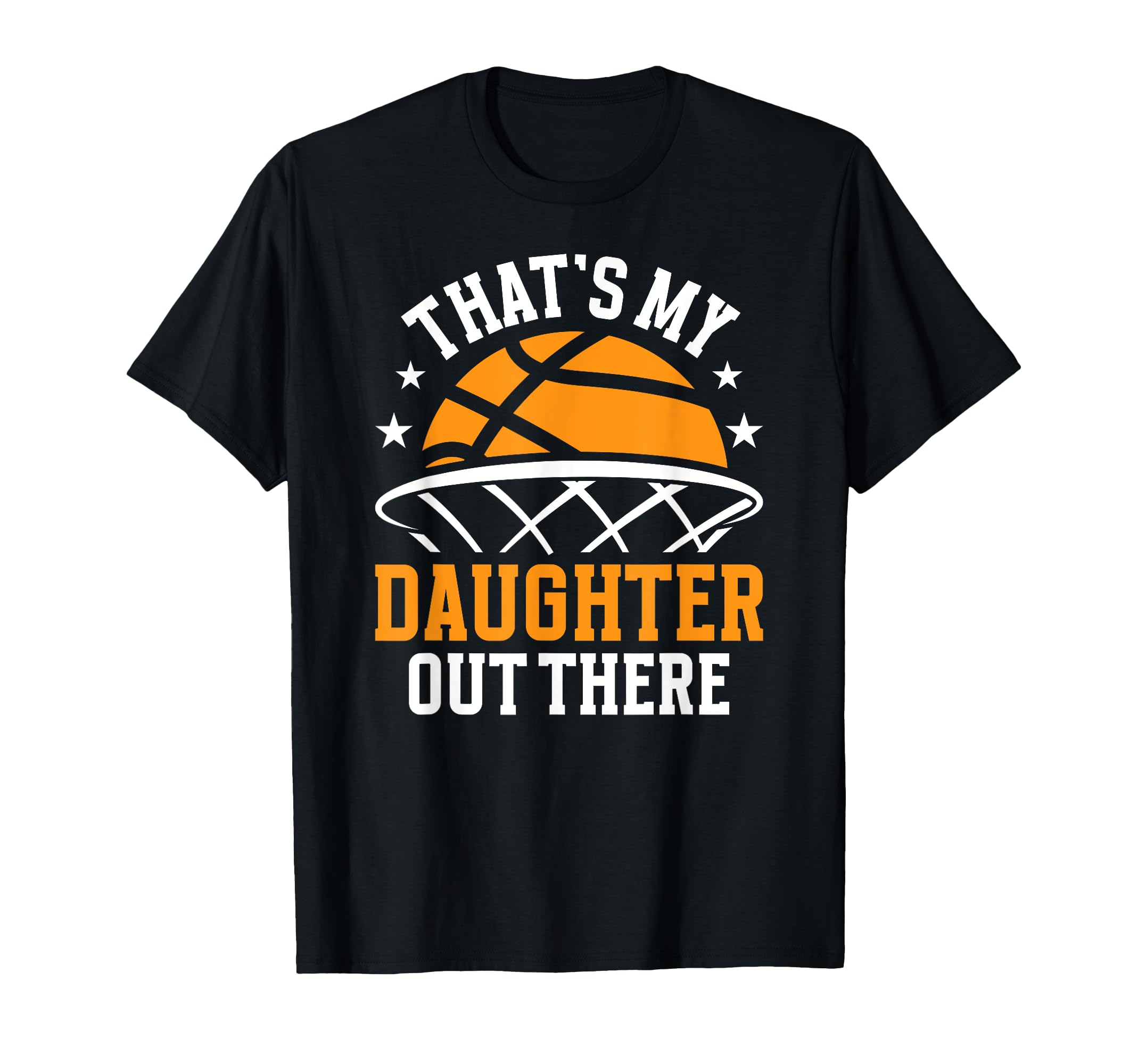 Thats My Daughter Basketball Dad T-Shirt - Custom Art Print Unisex - T-Shirt, Sweatshirt, Hoodie
