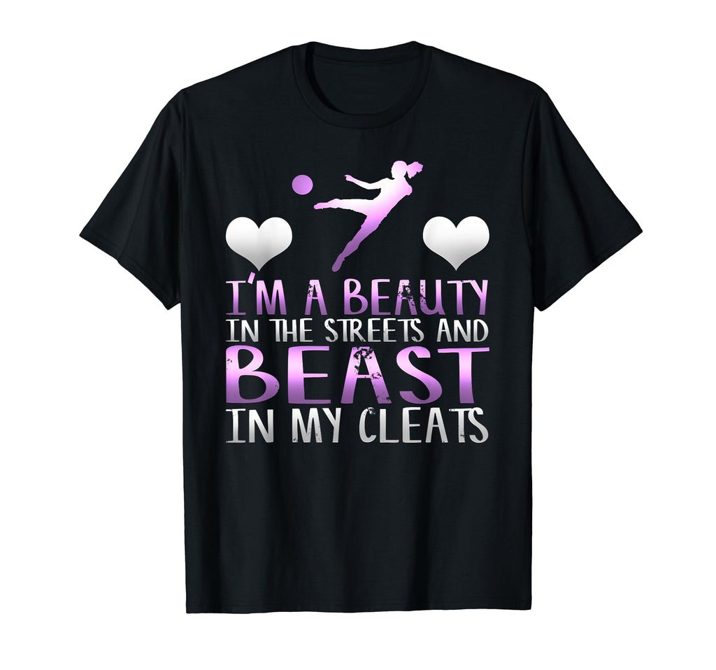 Beauty Streets Beast My Cleats T-Shirt - Aesthetic Graphic for Adults - T-Shirt, Sweatshirt, Hoodie