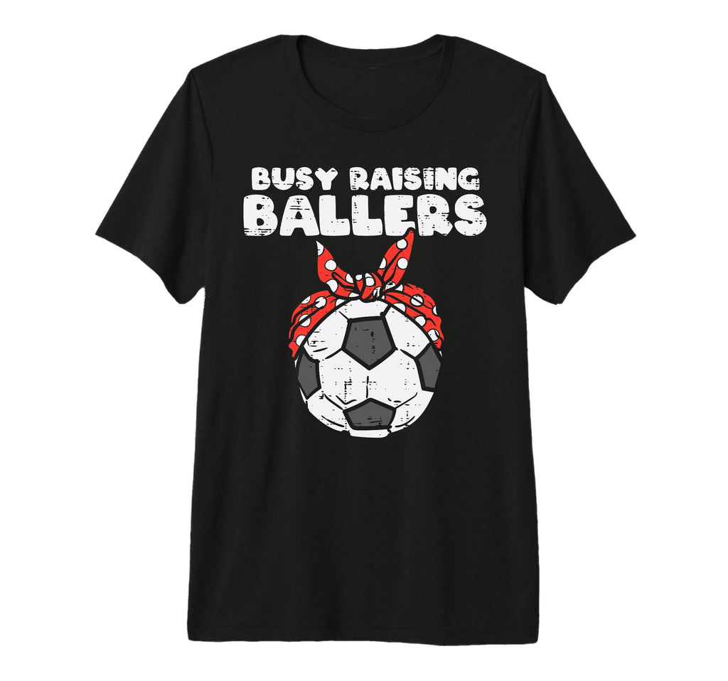 Busy Raising Ballers Soccer Polka T-Shirt - Custom Art Print Men Women - T-Shirt, Sweatshirt, Hoodie