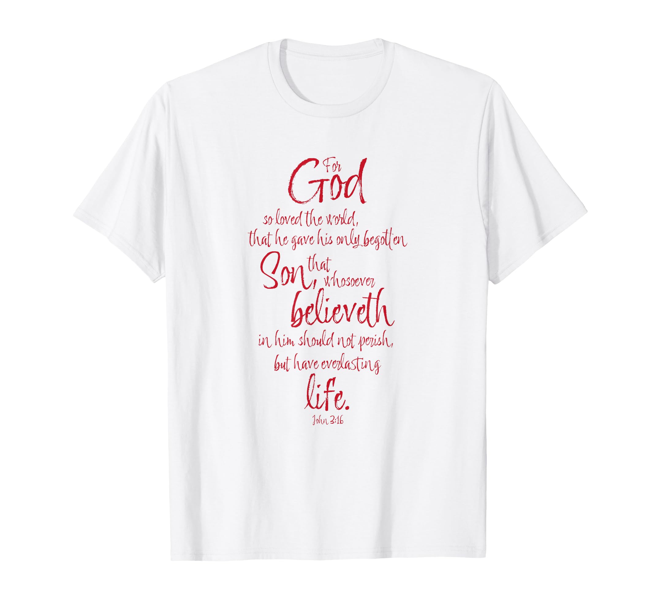 John 3 16 Bible Verse God So Loved World T-Shirt - Streetwear Style Unisex - T-Shirt, Sweatshirt, Hoodie