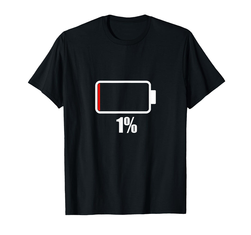Battery 1 1 Remaining Battery Dead T-Shirt - Streetwear Style Men Women - T-Shirt, Sweatshirt, Hoodie