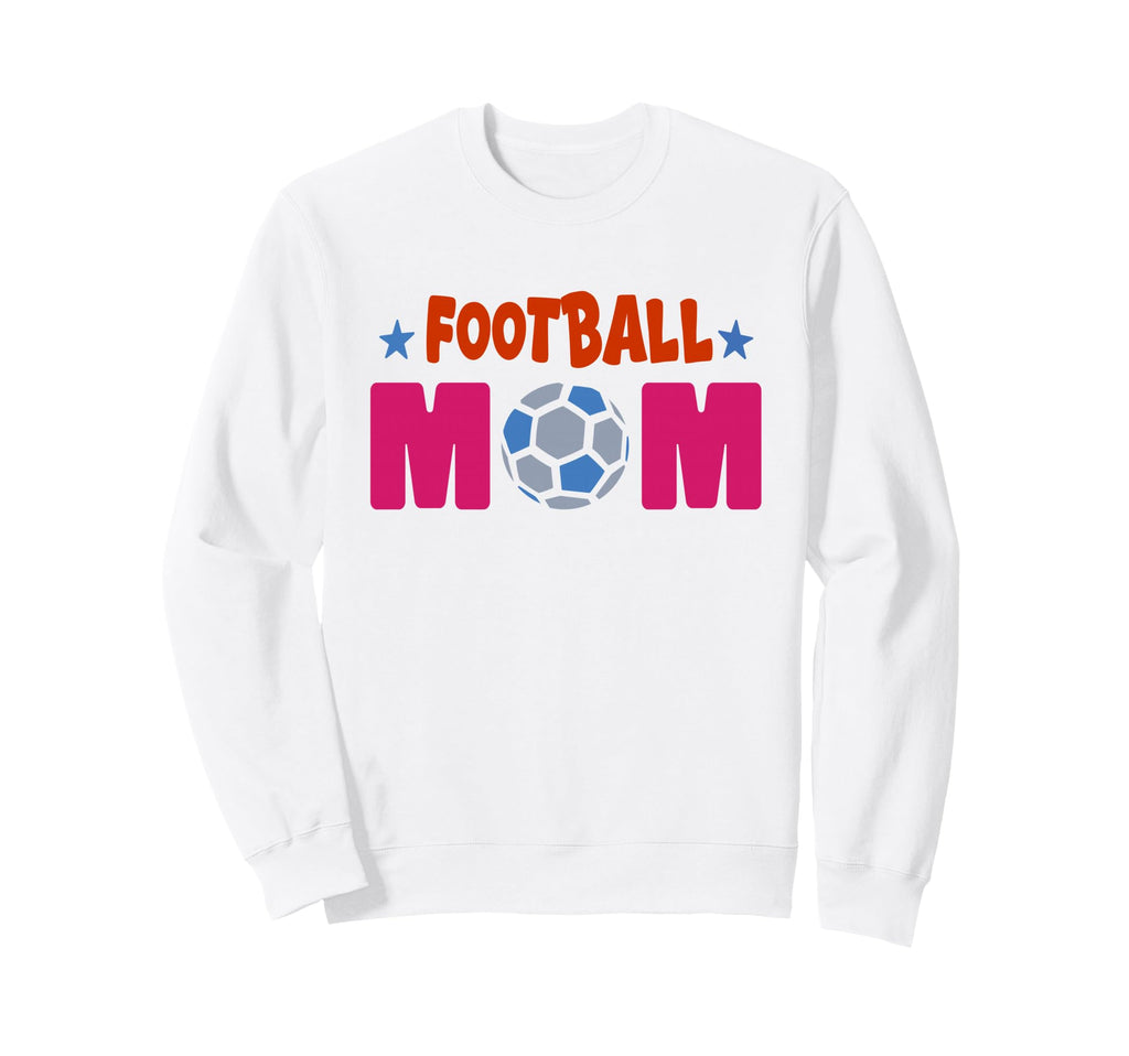 Football Mom Soccer Game Day Sweatshirt - Fun Novelty Design Men Women - T-Shirt, Sweatshirt, Hoodie