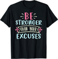 Positive Be Stronger Than Your Excuses Quote Men - Adult & Kids T-Shirts, Sweatshirts & Hoodies apparel design preview 1