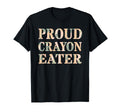 Funny Proud Crayon Eater Corps T-Shirt - Minimalist Print for Adults - T-Shirt, Sweatshirt, Hoodie