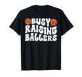 Busy Raising Ballers Basketball T-Shirt - Trendy Graphic Men Women - T-Shirt, Sweatshirt, Hoodie