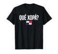 Que Xopa Panamanian Slang Panama Flag T-Shirt - Aesthetic Graphic Men Women - T-Shirt, Sweatshirt, Hoodie