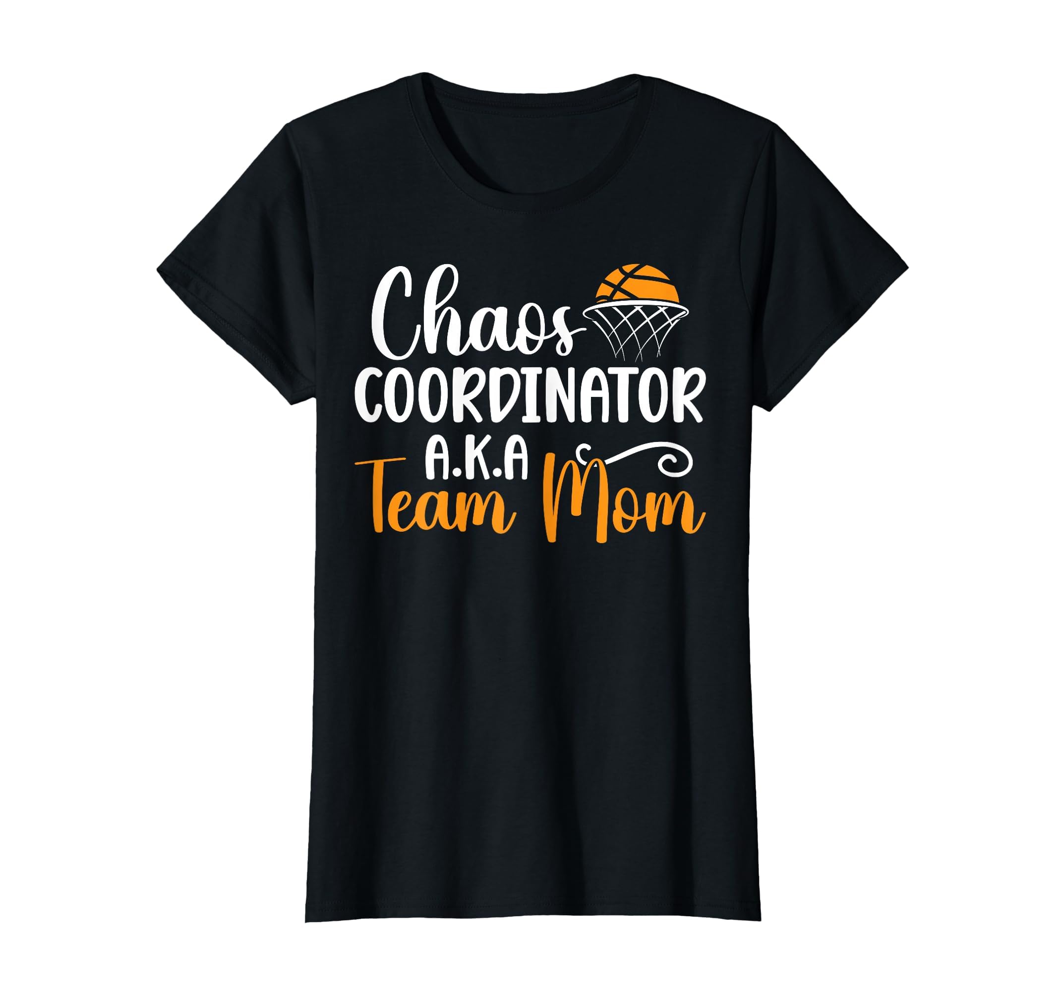 Chaos Coordinator Basketball Team T-Shirt - Casual Everyday Wear Unisex - T-Shirt, Sweatshirt, Hoodie