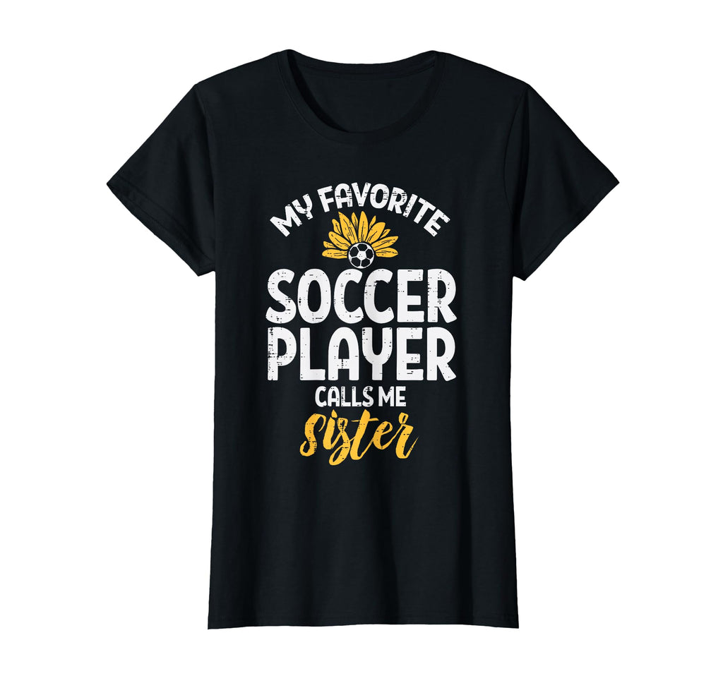 My Favorite Soccer Player Sister T-Shirt - Minimalist Print for Adults - T-Shirt, Sweatshirt, Hoodie