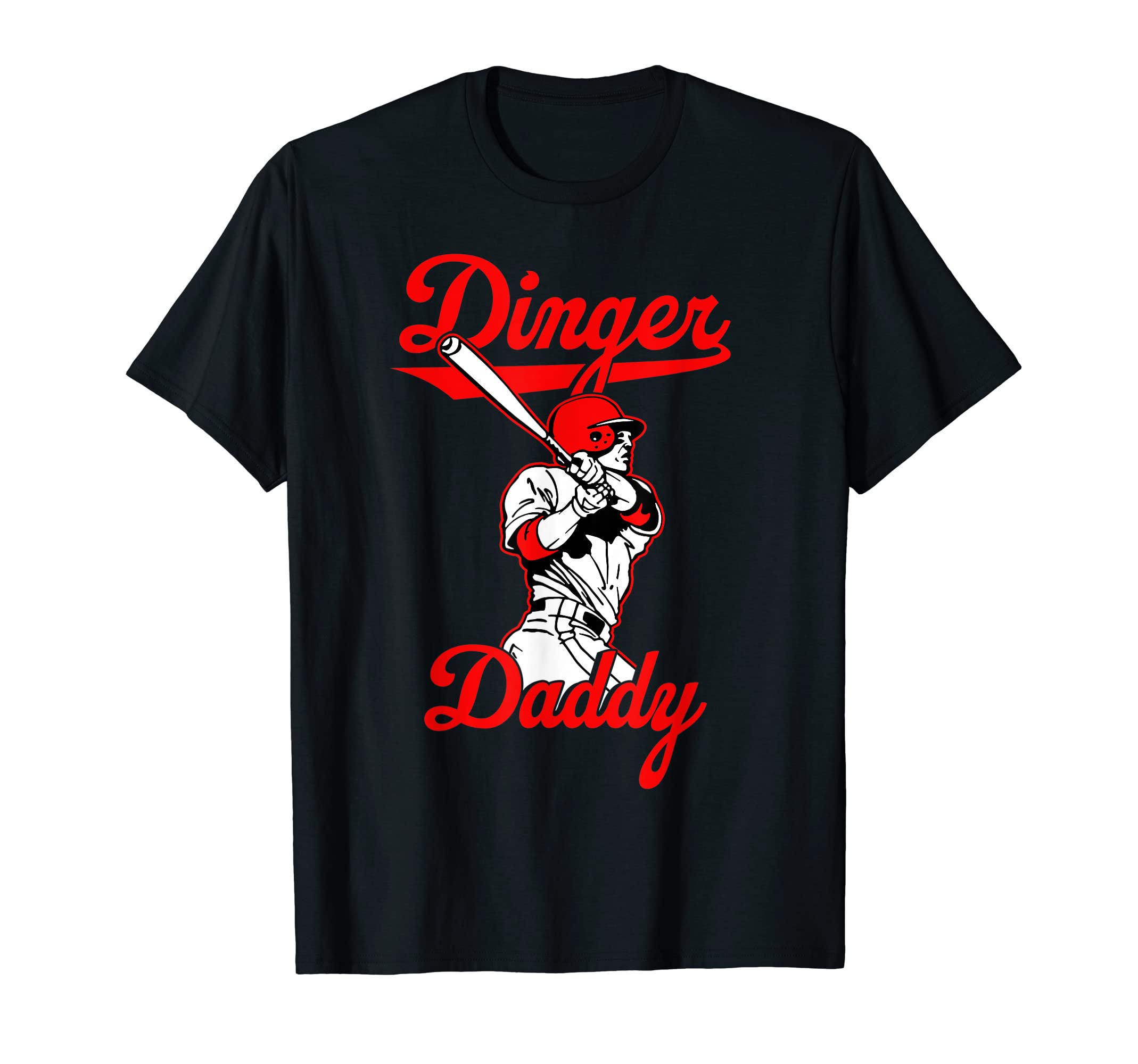 Dinger Daddy Baseball Homerun Funny T-Shirt - Aesthetic Graphic Men Women - T-Shirt, Sweatshirt, Hoodie