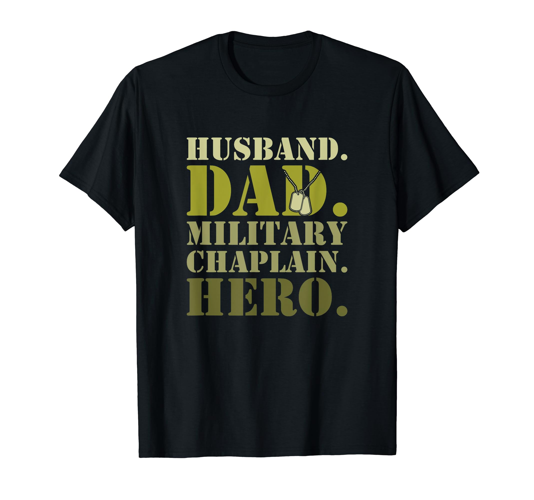 Husband Dad Military Chaplain Hero T-Shirt - Custom Art Print Men Women - T-Shirt, Sweatshirt, Hoodie