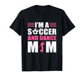 Im Soccer And Dance Mom Soccer T-Shirt - Custom Art Print Men Women - T-Shirt, Sweatshirt, Hoodie