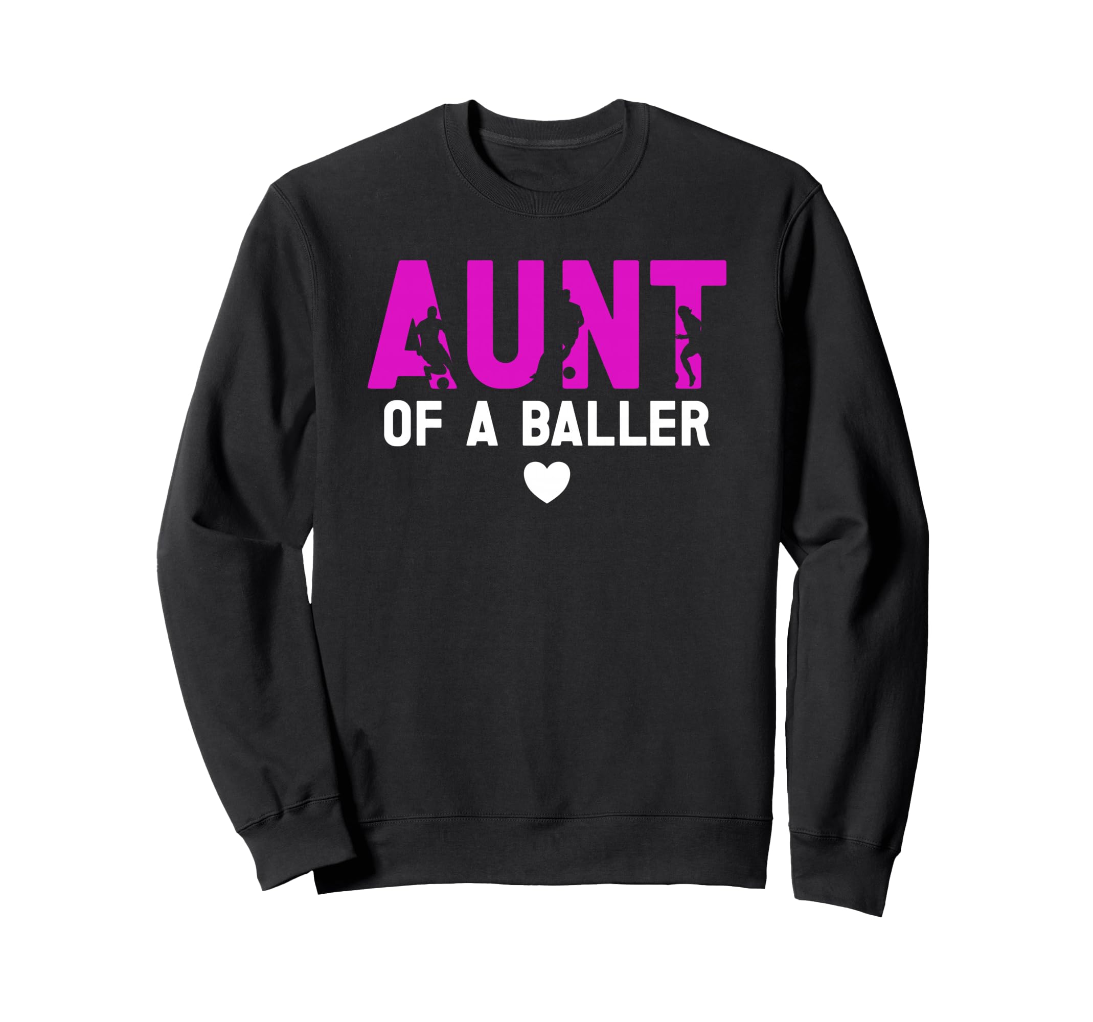 Aunt Baller Soccer Aunt Soccer Sweatshirt - Streetwear Style for Adults - T-Shirt, Sweatshirt, Hoodie