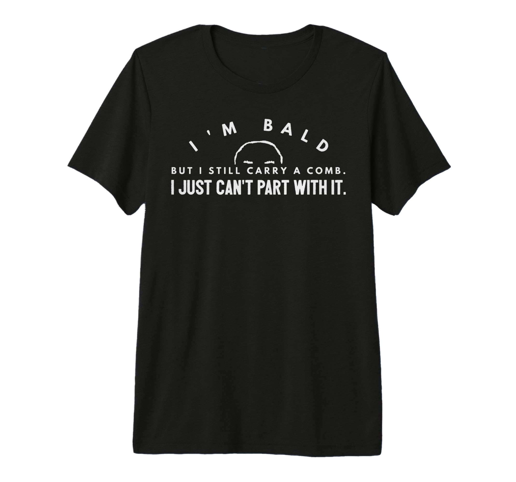 Bald Balding Bald Funny Dad Joke T-Shirt - Streetwear Style for Adults - T-Shirt, Sweatshirt, Hoodie