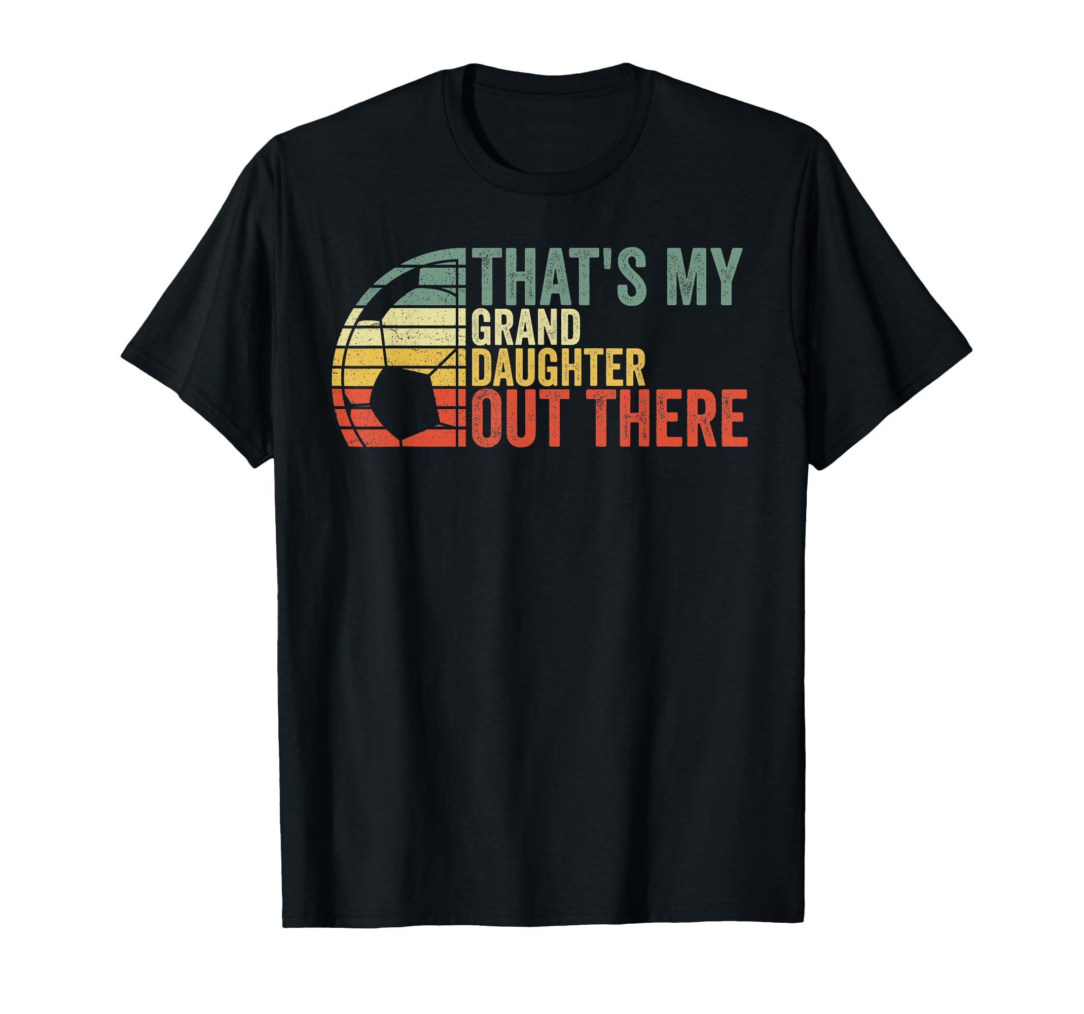 Thats My Granddaughter Out There T-Shirt - Custom Art Print Men Women - T-Shirt, Sweatshirt, Hoodie