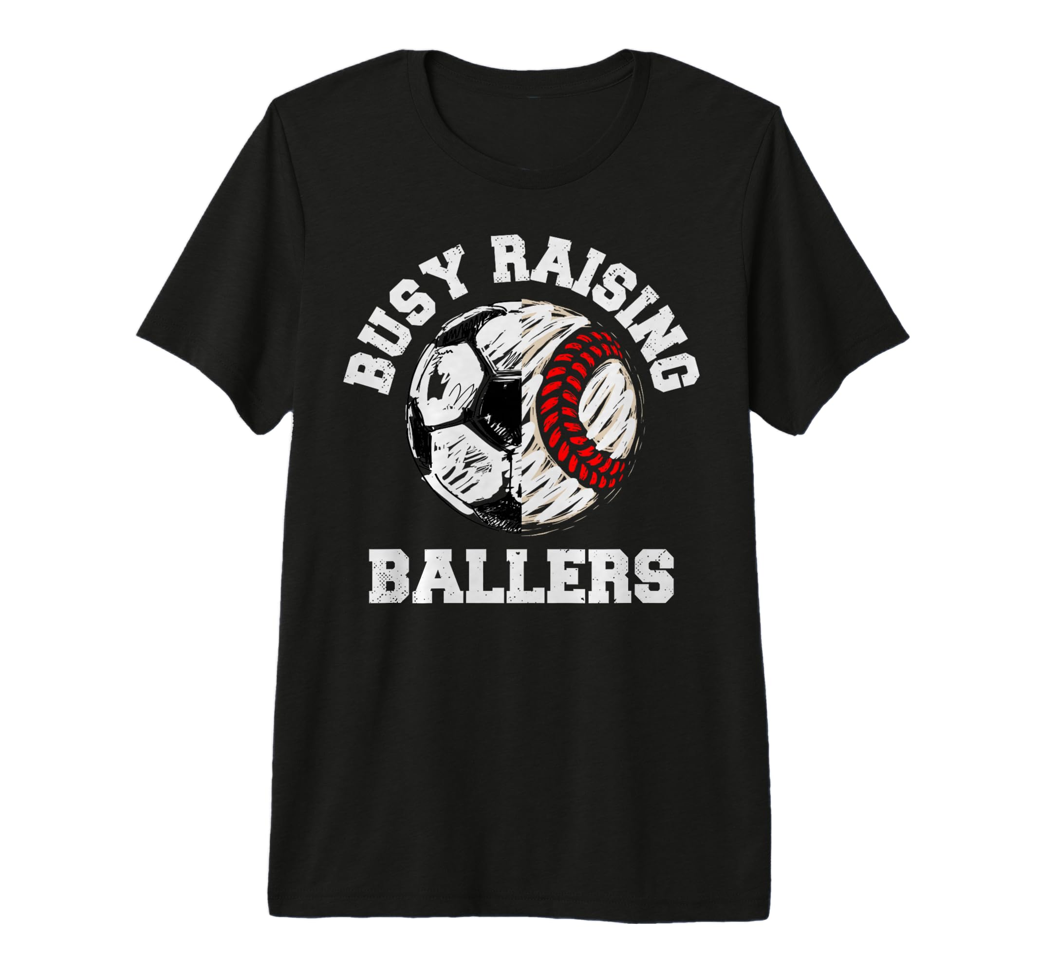 Busy Raising Ballers Funny Soccer T-Shirt - Custom Art Print for Adults - T-Shirt, Sweatshirt, Hoodie
