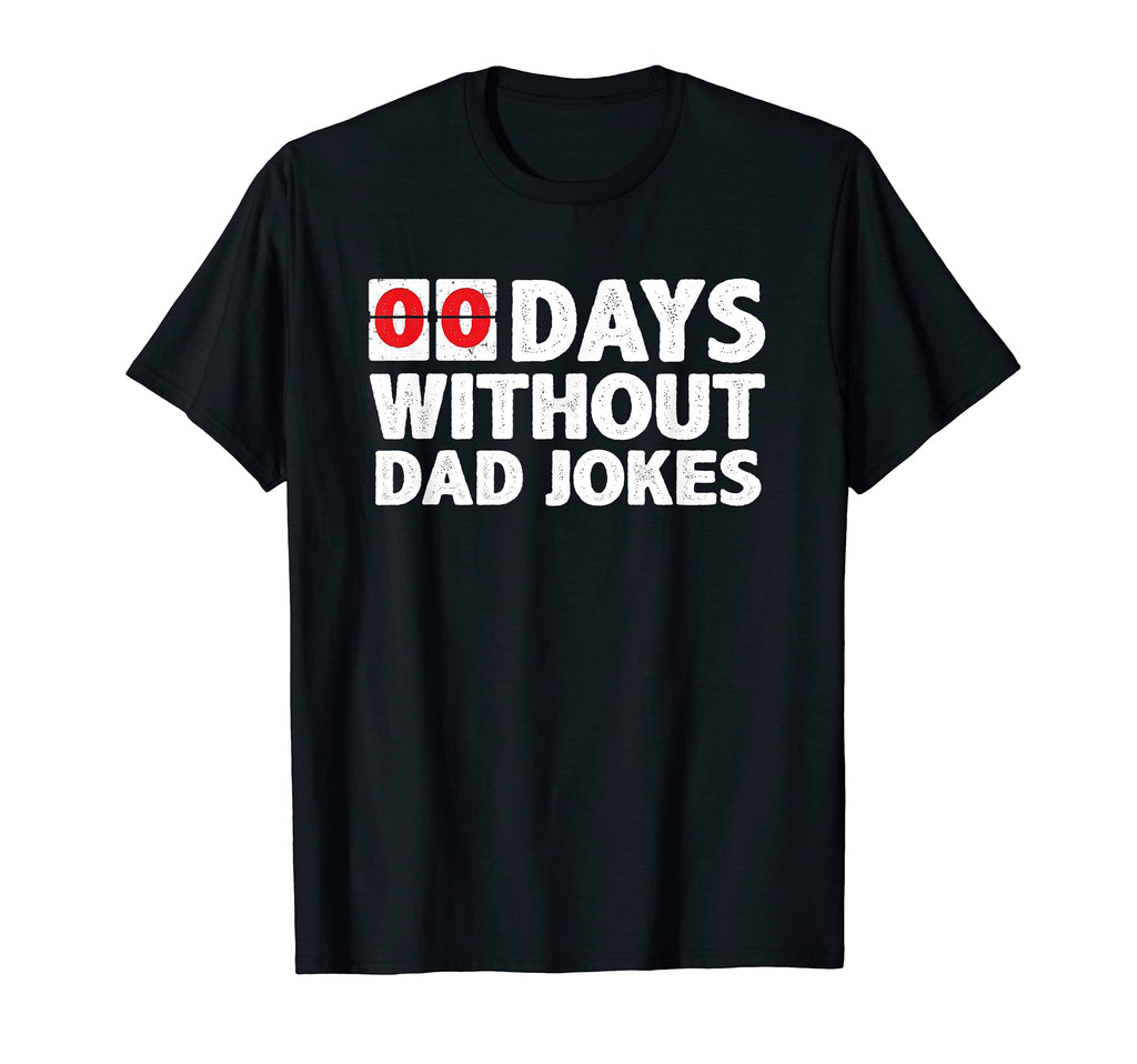 No Day Without Bad Dad Joke Funny Jokes T-Shirt - Graphic Print Unisex - T-Shirt, Sweatshirt, Hoodie