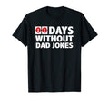 No Day Without Bad Dad Joke Funny Jokes T-Shirt - Graphic Print Unisex - T-Shirt, Sweatshirt, Hoodie