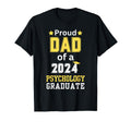 Proud Dad Class 2024 Psychology T-Shirt - Casual Everyday Wear Unisex - T-Shirt, Sweatshirt, Hoodie