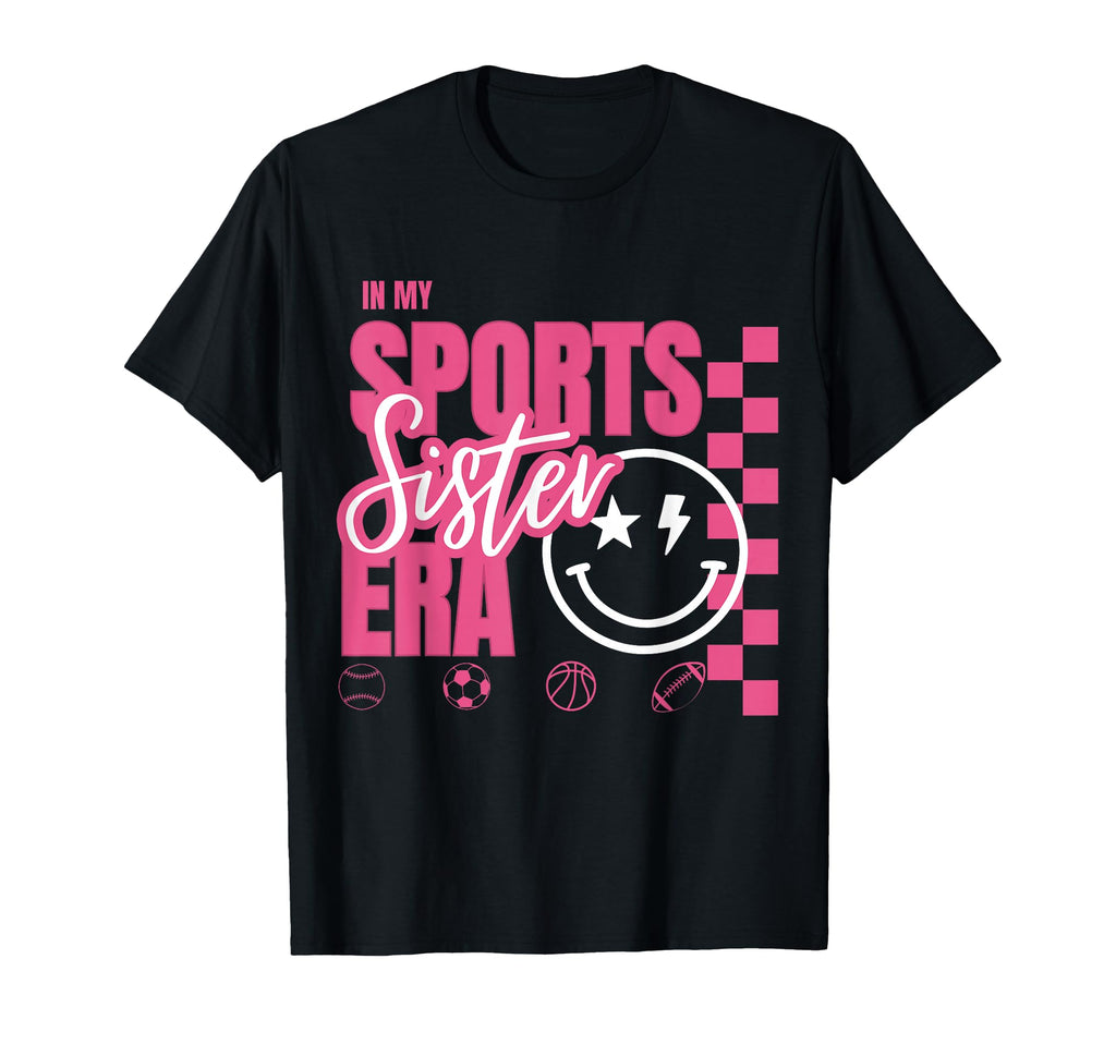 My Sports Sister Era Sports Fan T-Shirt - Trendy Graphic for Adults - T-Shirt, Sweatshirt, Hoodie