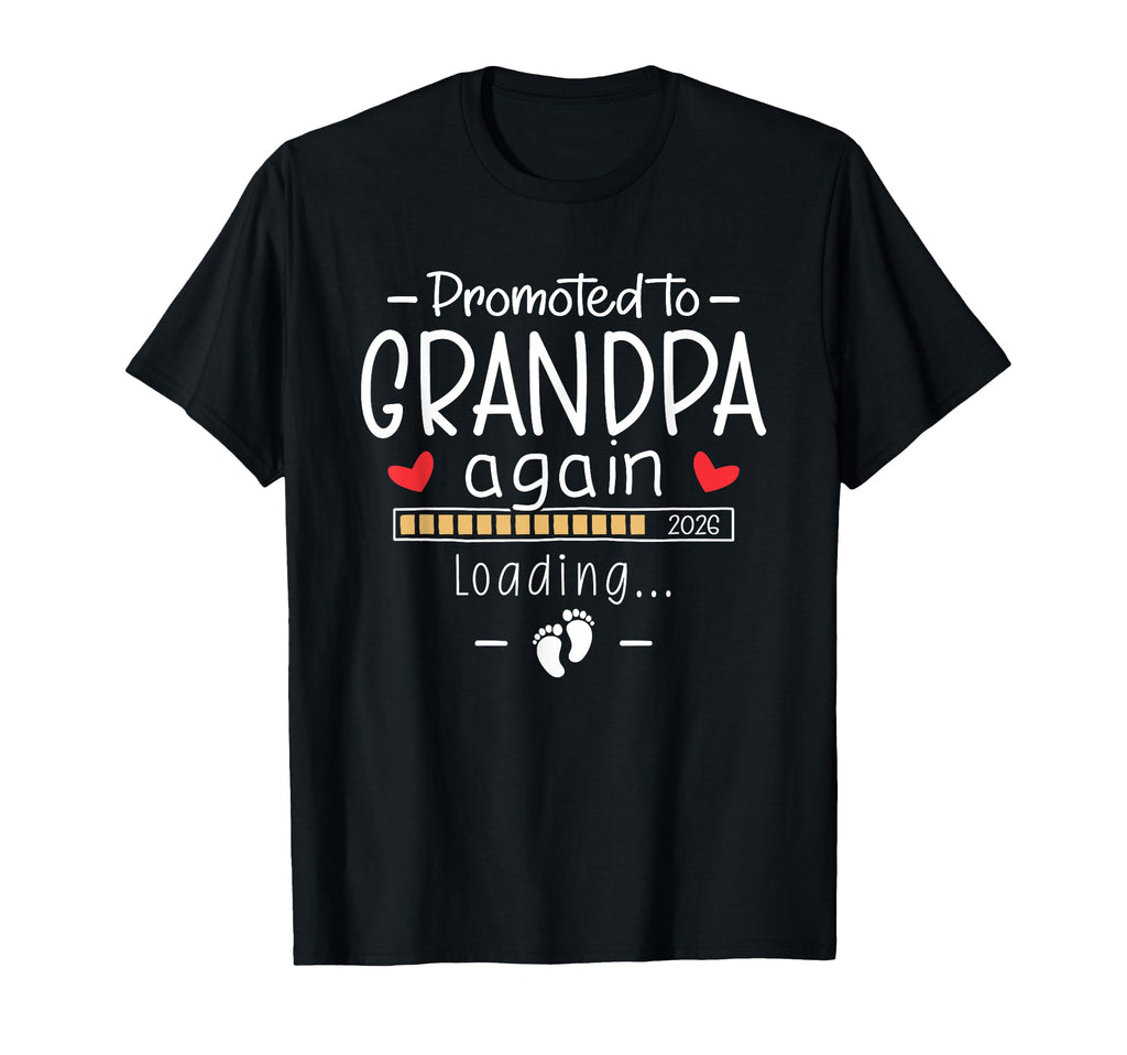 Promoted To Grandpa Again 2026 Second T-Shirt - Streetwear Style Unisex - T-Shirt, Sweatshirt, Hoodie
