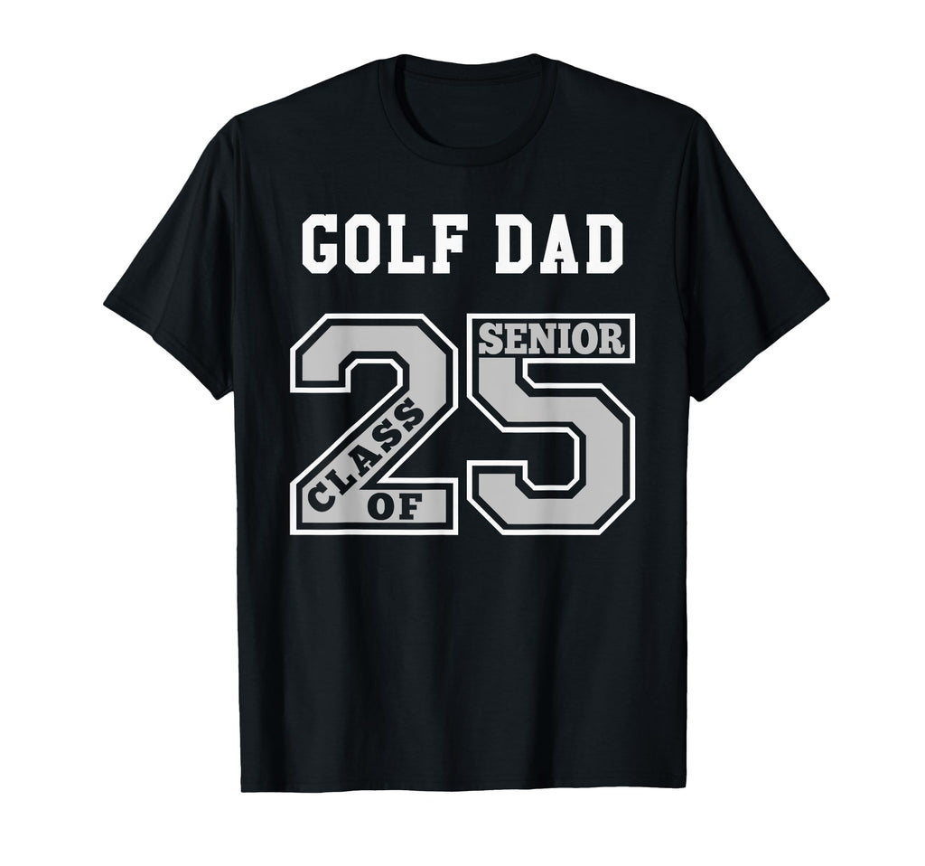 Senior Golf Dad 2025 Golf Dad Senior T-Shirt - Streetwear Style for Adults - T-Shirt, Sweatshirt, Hoodie