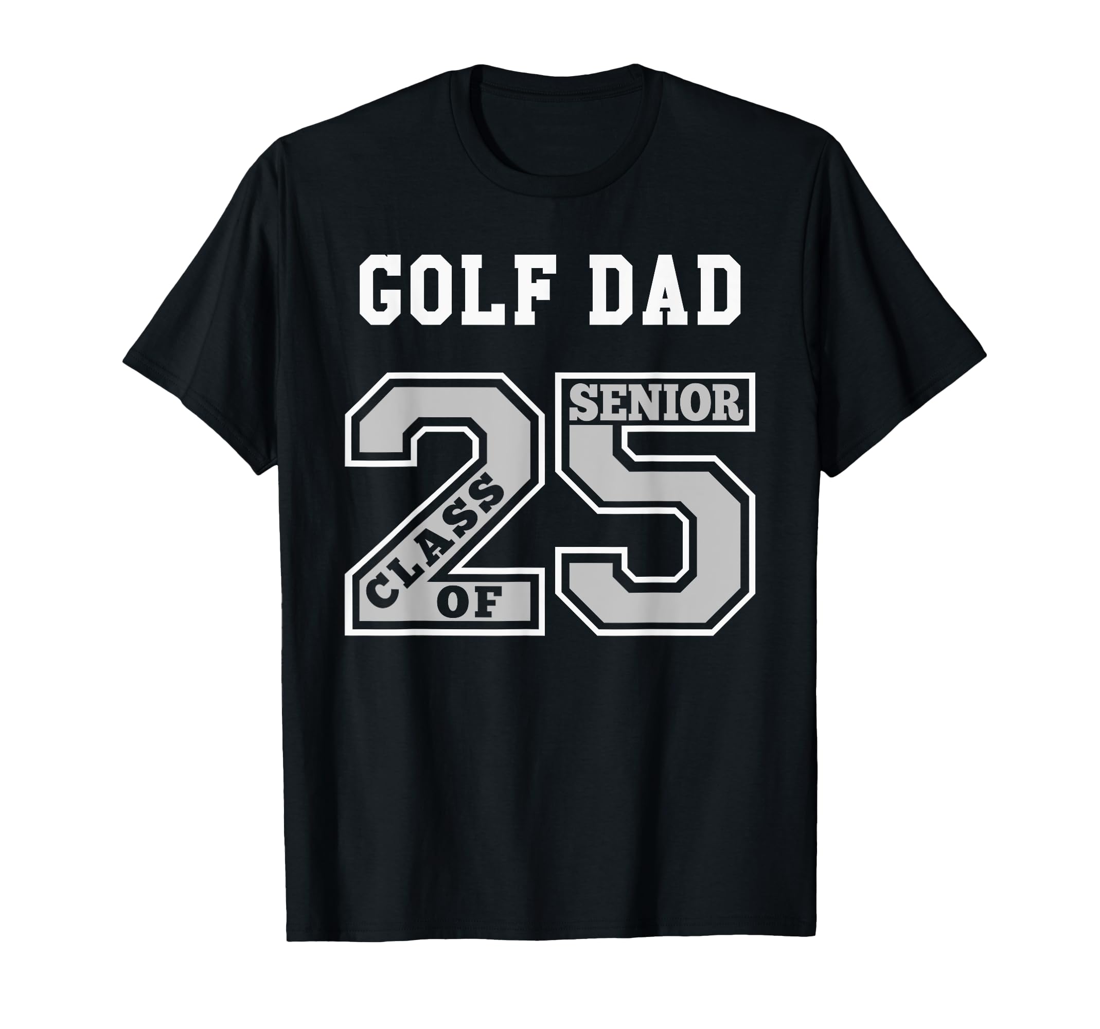 Senior Golf Dad 2025 Golf Dad Senior T-Shirt - Streetwear Style for Adults - T-Shirt, Sweatshirt, Hoodie
