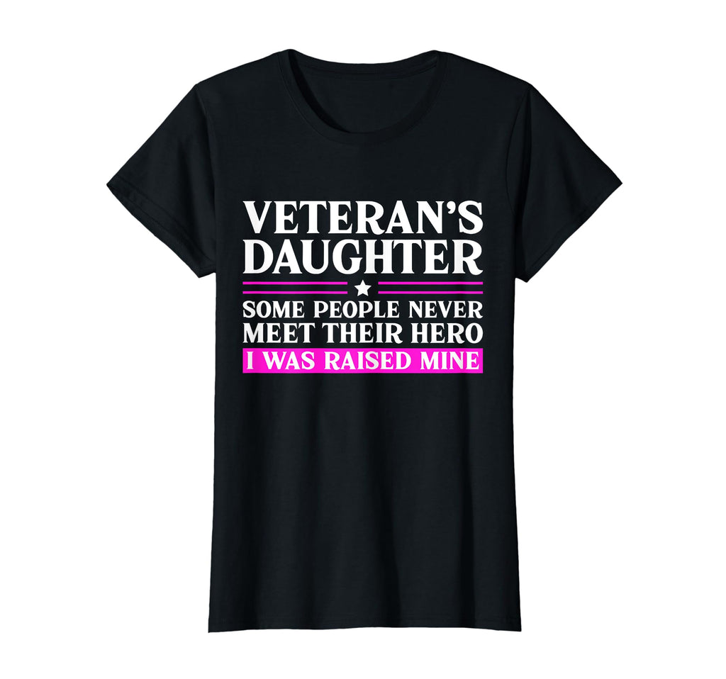 Military Veterans Daughter Funny T-Shirt - Unique Graphic Men Women - T-Shirt, Sweatshirt, Hoodie