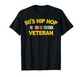 90S Hip Hop Veteran T-Shirt - Novelty Apparel Unisex - T-Shirt, Sweatshirt, Hoodie