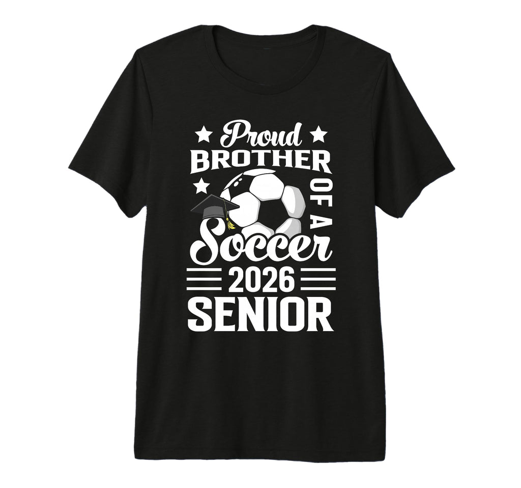 Proud Brother Soccer Senior 2026 T-Shirt - Minimalist Print Unisex - T-Shirt, Sweatshirt, Hoodie