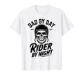 Dad Day Rider Night Funny Motorcycle Dad T-Shirt - Streetwear Style Unisex - T-Shirt, Sweatshirt, Hoodie