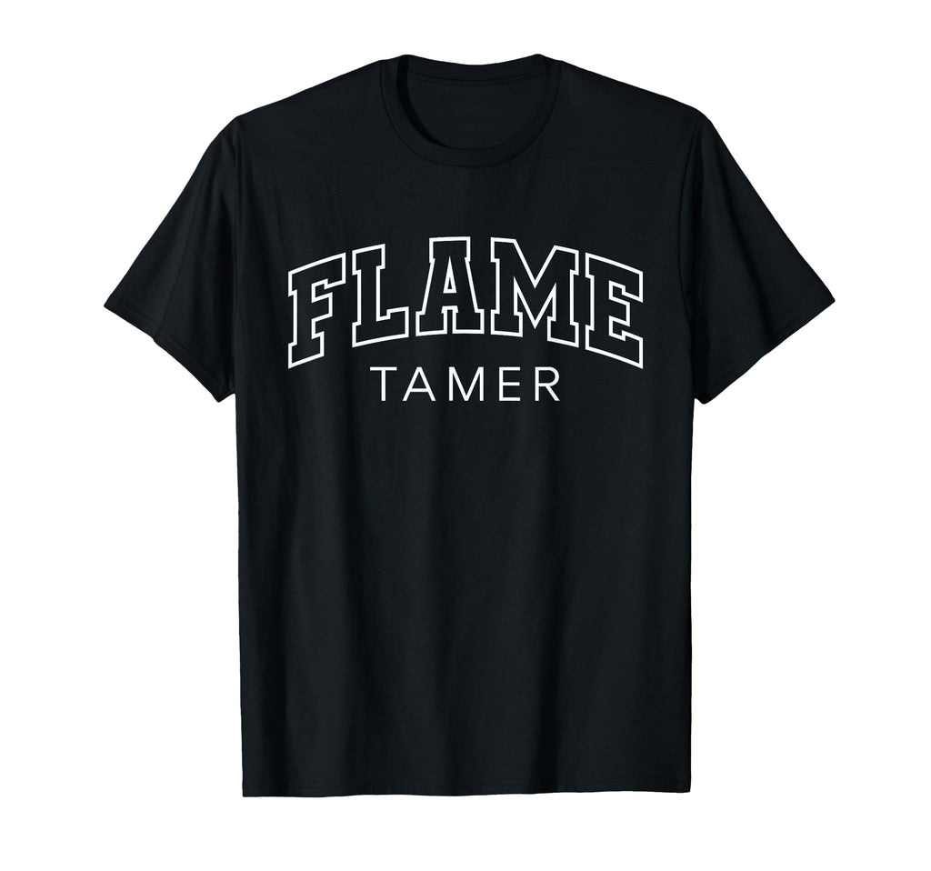 Flame Tamer Funny Athletic Lettering T-Shirt - Streetwear Style for Adults - T-Shirt, Sweatshirt, Hoodie