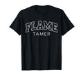Flame Tamer Funny Athletic Lettering T-Shirt - Streetwear Style for Adults - T-Shirt, Sweatshirt, Hoodie