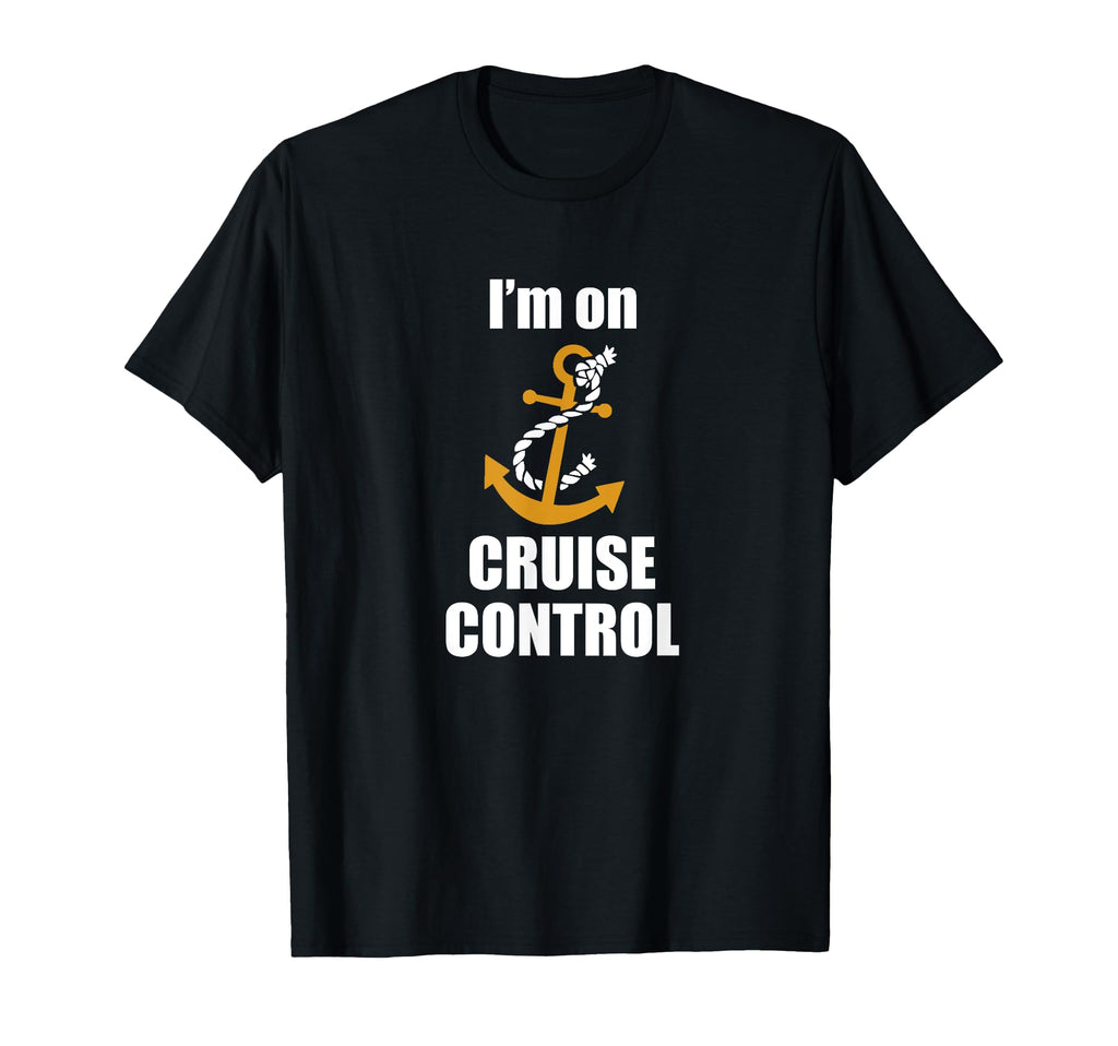 Im Cruise Control Anchor Family T-Shirt - Trendy Graphic for Adults - T-Shirt, Sweatshirt, Hoodie