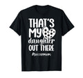 Thats My Daughter Soccer Mom Soccer T-Shirt - Minimalist Print for Adults - T-Shirt, Sweatshirt, Hoodie