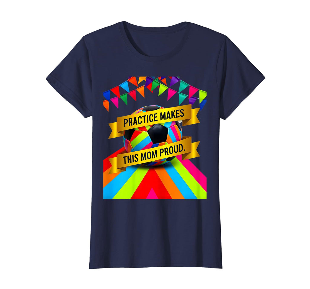 Practice Makes This Mom Proud Soccer T-Shirt - Minimalist Print Men Women - T-Shirt, Sweatshirt, Hoodie
