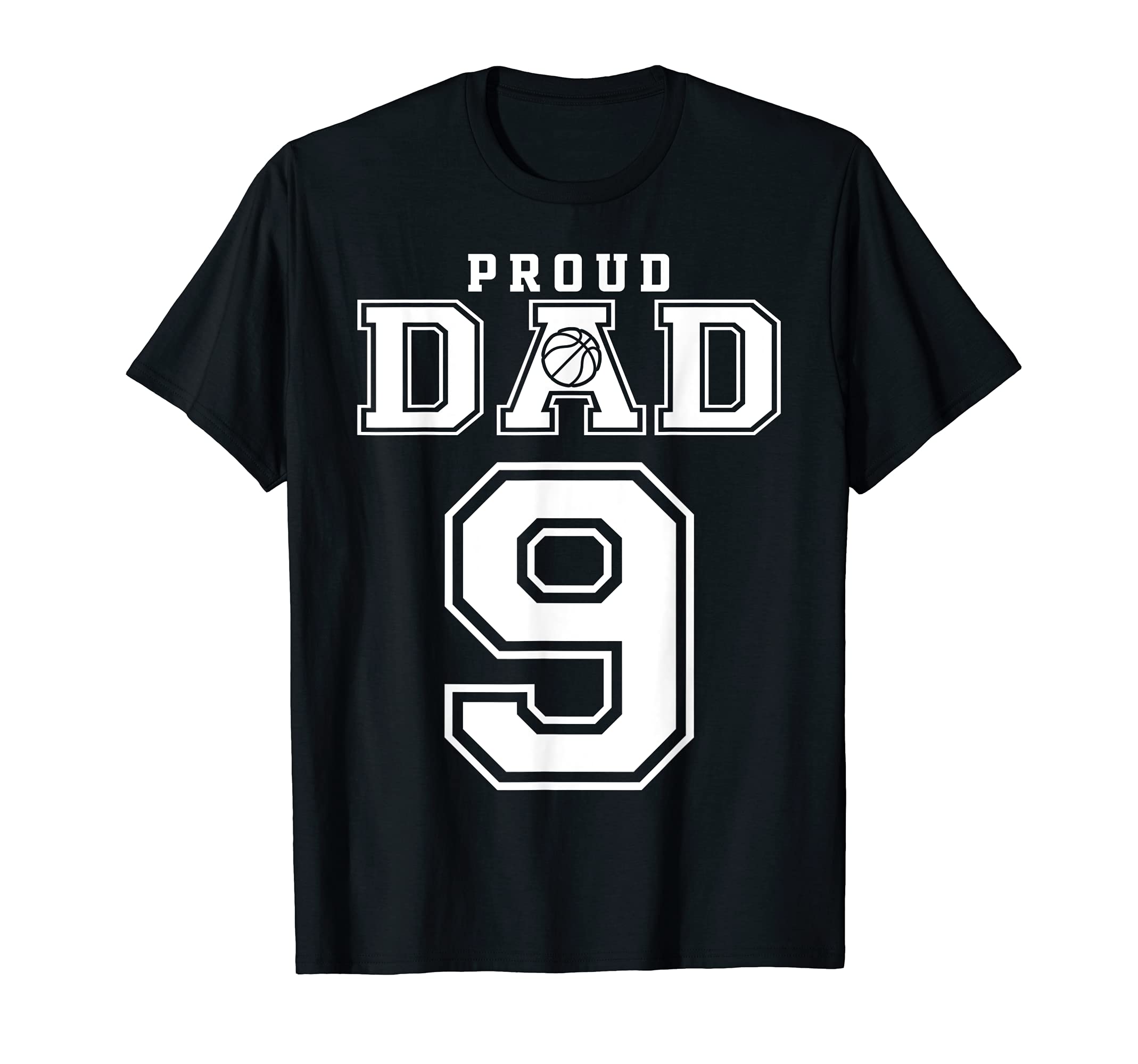 Number 9 Custom Proud Basketball Dad T-Shirt - Minimalist Print Men Women - T-Shirt, Sweatshirt, Hoodie